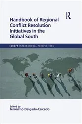 Book cover of Handbook of Regional Conflict Resolution Initiatives in the Global South by Jeronimo Delgado-Caicedo