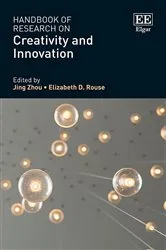 Book cover of Handbook of Research on Creativity and Innovation by Jing Zhou