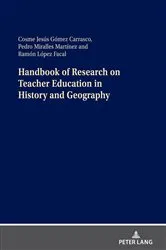 Book cover of Handbook of Research on Teacher Education in History and Geography by Cosme J. Gómez Carrasco