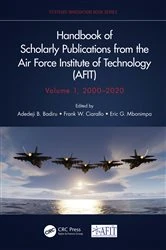 Book cover of Handbook of Scholarly Publications from the Air Force Institute of Technology (AFIT), Volume 1, 2000-2020 by Adedeji B. Badiru