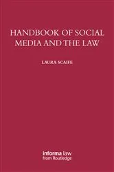 Book cover of Handbook of Social Media and the Law by Laura Scaife