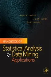 Book cover of Handbook of Statistical Analysis and Data Mining Applications by Robert Nisbet