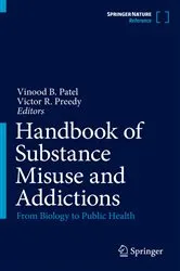 Book cover of Handbook of Substance Misuse and Addictions by Vinood B. Patel
