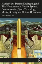 Book cover of Handbook of Systems Engineering and Risk Management in Control Systems, Communication, Space Technology, Missile, Security and Defense Operations by Anna M. Doro-on