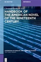 Book cover of Handbook of the American Novel of the Nineteenth Century by Christine Gerhardt
