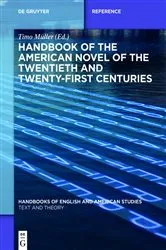 Book cover of Handbook of the American Novel of the Twentieth and Twenty-First Centuries by Timo Müller