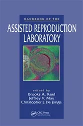 Book cover of Handbook of the Assisted Reproduction Laboratory by Brooks A. Keel