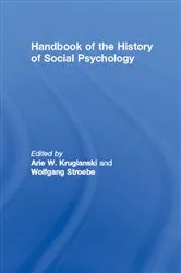 Book cover of Handbook of the History of Social Psychology by Arie W. Kruglanski