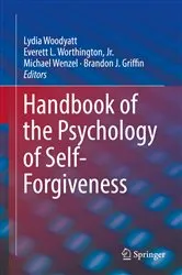 Book cover of Handbook of the Psychology of Self-Forgiveness by Lydia Woodyatt