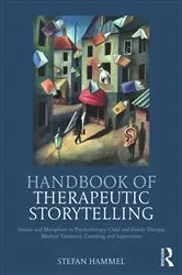 Book cover of Handbook of Therapeutic Storytelling by Unknown