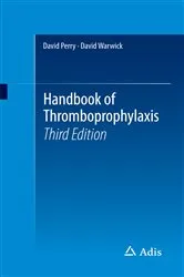 Book cover of Handbook of Thromboprophylaxis (3rd ed.) by David Perry