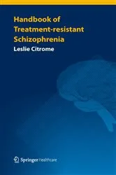 Book cover of Handbook of Treatment-resistant Schizophrenia by Leslie Citrome
