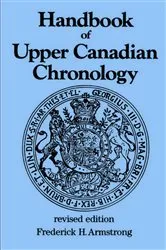 Book cover of Handbook of Upper Canadian Chronology by Frederick H. Armstrong
