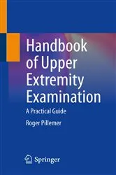 Book cover of Handbook of Upper Extremity Examination by Roger Pillemer