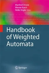 Book cover of Handbook of Weighted Automata by Manfred Droste