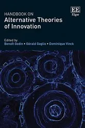 Book cover of Handbook on Alternative Theories of Innovation by Benoît Godin