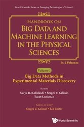 Book cover of Handbook On Big Data And Machine Learning In The Physical Sciences (In 2 Volumes) by Sergei V Kalinin