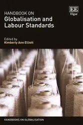 Book cover of Handbook on Globalisation and Labour Standards by Kimberly A. Elliott