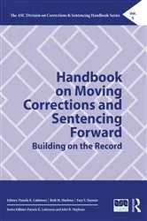 Book cover of Handbook on Moving Corrections and Sentencing Forward by Pamela K. Lattimore