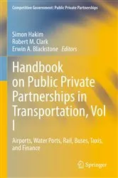 Book cover of Handbook on Public Private Partnerships in Transportation, Vol I by Simon Hakim