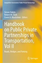 Book cover of Handbook on Public Private Partnerships in Transportation, Vol II by Simon Hakim