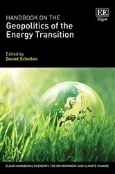 Book cover of Handbook on the Geopolitics of the Energy Transition by Daniel Scholten