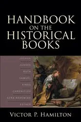 Book cover of Handbook on the Historical Books by Victor P. Hamilton