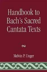 Book cover of Handbook to Bach's Sacred Cantata Texts by Melvin P. Unger