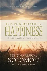 Book cover of Handbook to Happiness by Charles R. Solomon