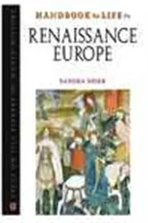 Book cover of Handbook to Life in Renaissance Europe by Sandra Sider