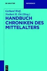 Book cover of Handbuch Chroniken des Mittelalters by Gerhard Wolf