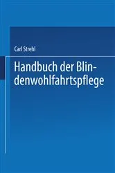 Book cover of Handbuch der Blindenwohlfahrtspflege by Dr. Carl Strehl