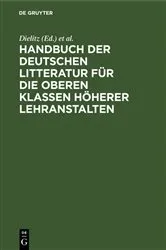 Book cover of Handbuch der deutschen Litteratur für die oberen Klassen höherer Lehranstalten (4th ed.) by Dielitz