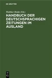 Book cover of Handbuch der deutschsprachigen Zeitungen im Ausland by Walther Heide