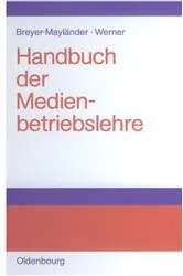 Book cover of Handbuch der Medienbetriebslehre by Thomas Breyer-Mayländer