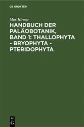 Book cover of Handbuch der Paläobotanik, Band 1: Thallophyta - Bryophyta - Pteridophyta by Max Hirmer