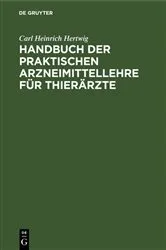 Book cover of Handbuch der Praktischen Arzneimittellehre für Thierärzte (5th ed.) by Carl Heinrich Hertwig