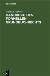 Book cover of Handbuch des formellen Grundbuchrechts by Reinhart Foerster
