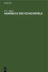 Book cover of Handbuch des Schachspiels by P. R. v. Bilguer