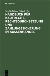 Book cover of Handbuch für Kaufrecht, Rechtsdurchsetzung und Zahlungssicherung im Außenhandel by Unknown
