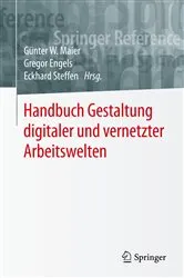 Book cover of Handbuch Gestaltung digitaler und vernetzter Arbeitswelten by Günter W. Maier