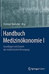 Book cover of Handbuch Medizinökonomie I by Christian Thielscher