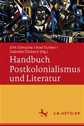Book cover of Handbuch Postkolonialismus und Literatur by Dirk Göttsche