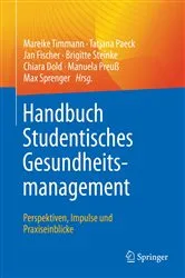 Book cover of Handbuch Studentisches Gesundheitsmanagement - Perspektiven, Impulse und Praxiseinblicke by Unknown