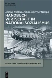 Book cover of Handbuch Wirtschaft im Nationalsozialismus by Marcel Boldorf