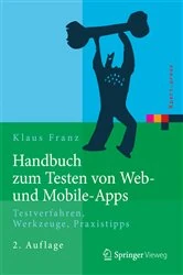 Book cover of Handbuch zum Testen von Web- und Mobile-Apps (2nd ed.) by Klaus Franz