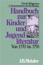 Book cover of Handbuch zur Kinder- und Jugendliteratur. Von 1570 bis 1750 by Otto Brunken