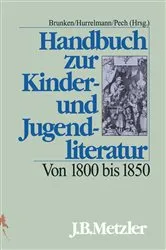 Book cover of Handbuch zur Kinder- und Jugendliteratur. Von 1800 bis 1850 by Otto Brunken