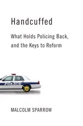 Book cover of Handcuffed by Malcolm K. Sparrow