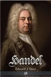 Book cover of Handel (2nd ed.) by Edward J. Dent